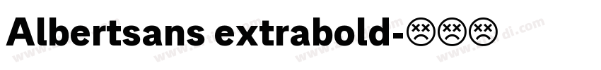 Albertsans extrabold字体转换